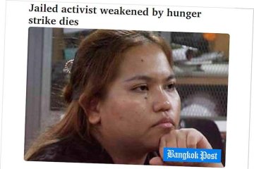 Thailand i nyhetsbildet – sultestreikende kvinne døde i fengsel
